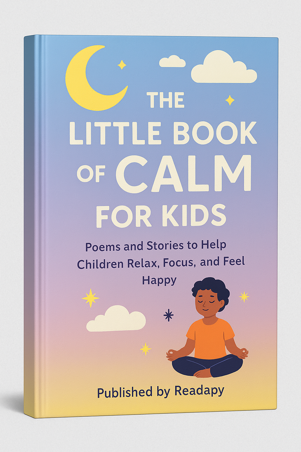The little Book Of Calm For Kids